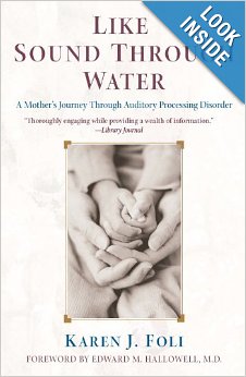 Like Sound Through Water: A Mother's Journey Through Central Auditory Processing Disorder