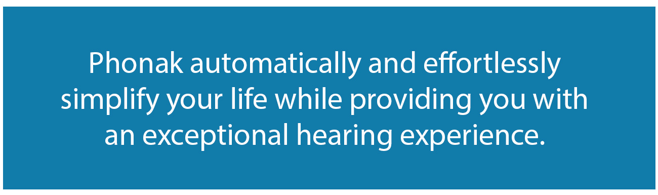 achieve hearing PHONAK exceptional hearing experience